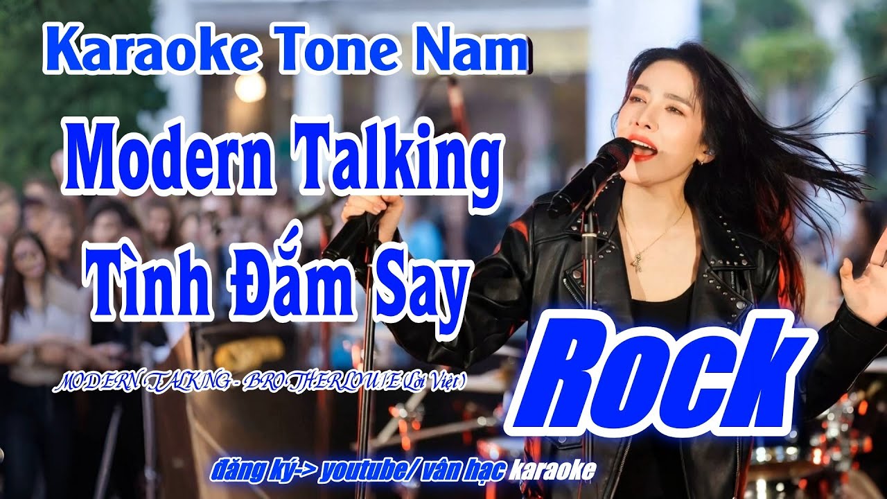 Karaoke Tình Đắm Say Tone Nam Rock metal (MODERN TALKING-BROTHER LOUIE) Lời Việt