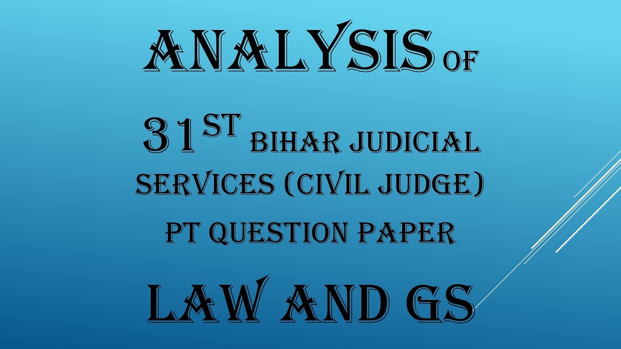 Smart analysis for 32nd BJS| 31st Bihar Judiciary (Civil Judge) PT ExamANALYSIS| Law and GS |