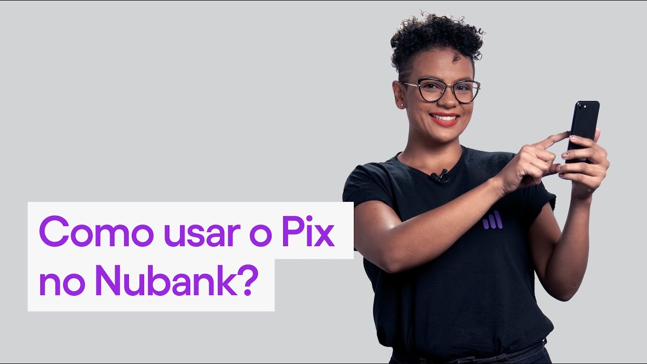 Como usar o Pix no app do Nubank? Passo a passo do app