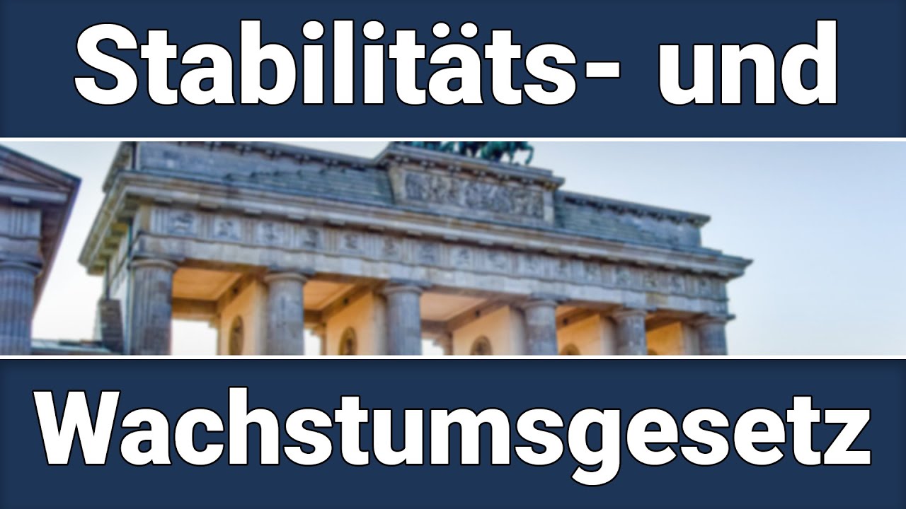 Stabilitätsgesetz und Wachstumsgesetz einfach erklärt!