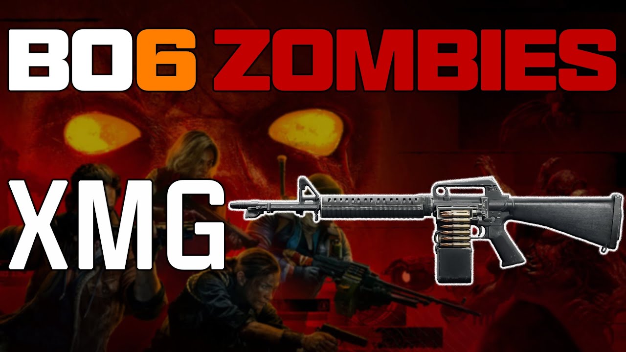 XMG - LMGs - Black Ops 6 Zombies - #22