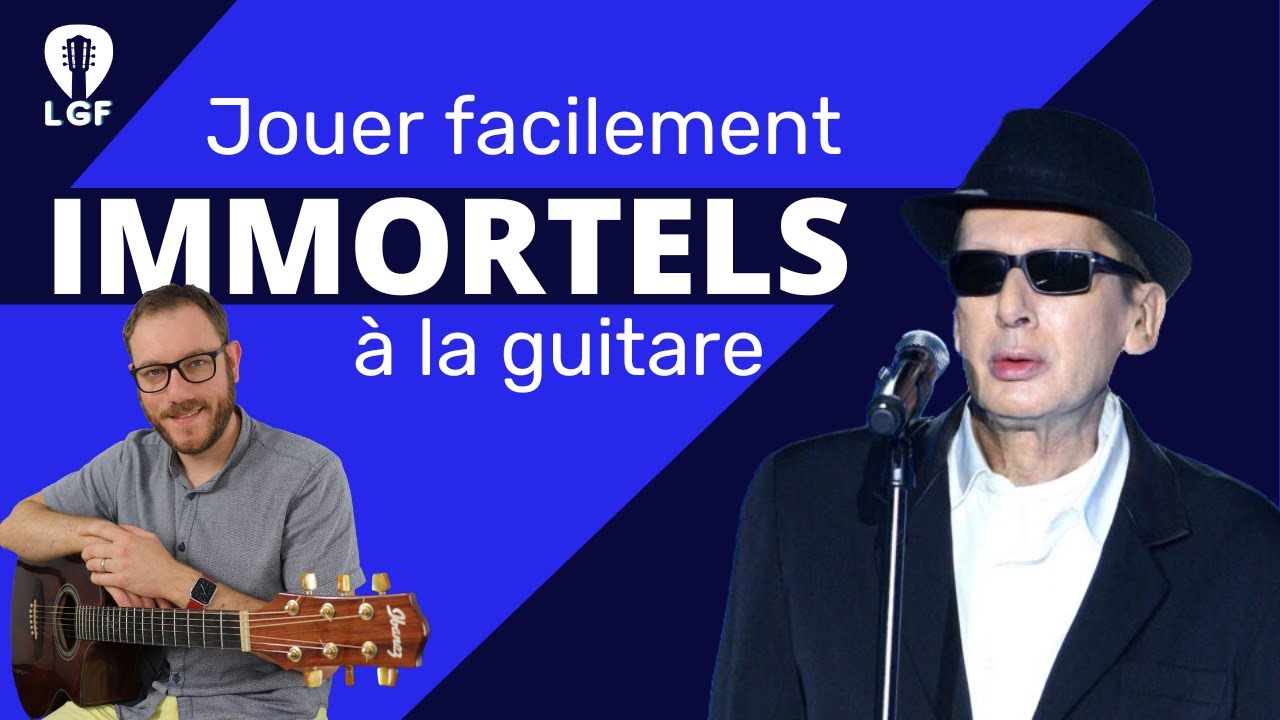 Immortels (Alain Bashung) : rythmique simple et accords pour accompagnement guitare