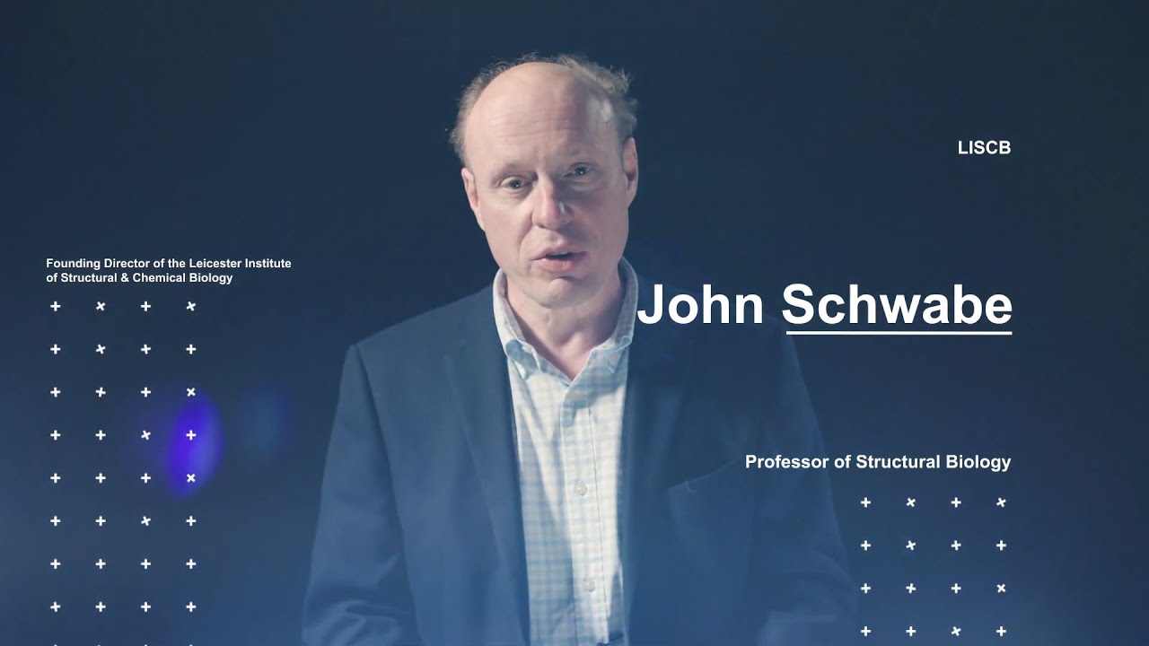 Leicester Institute of Structural & Chemical Biology - Professor John Schwabe