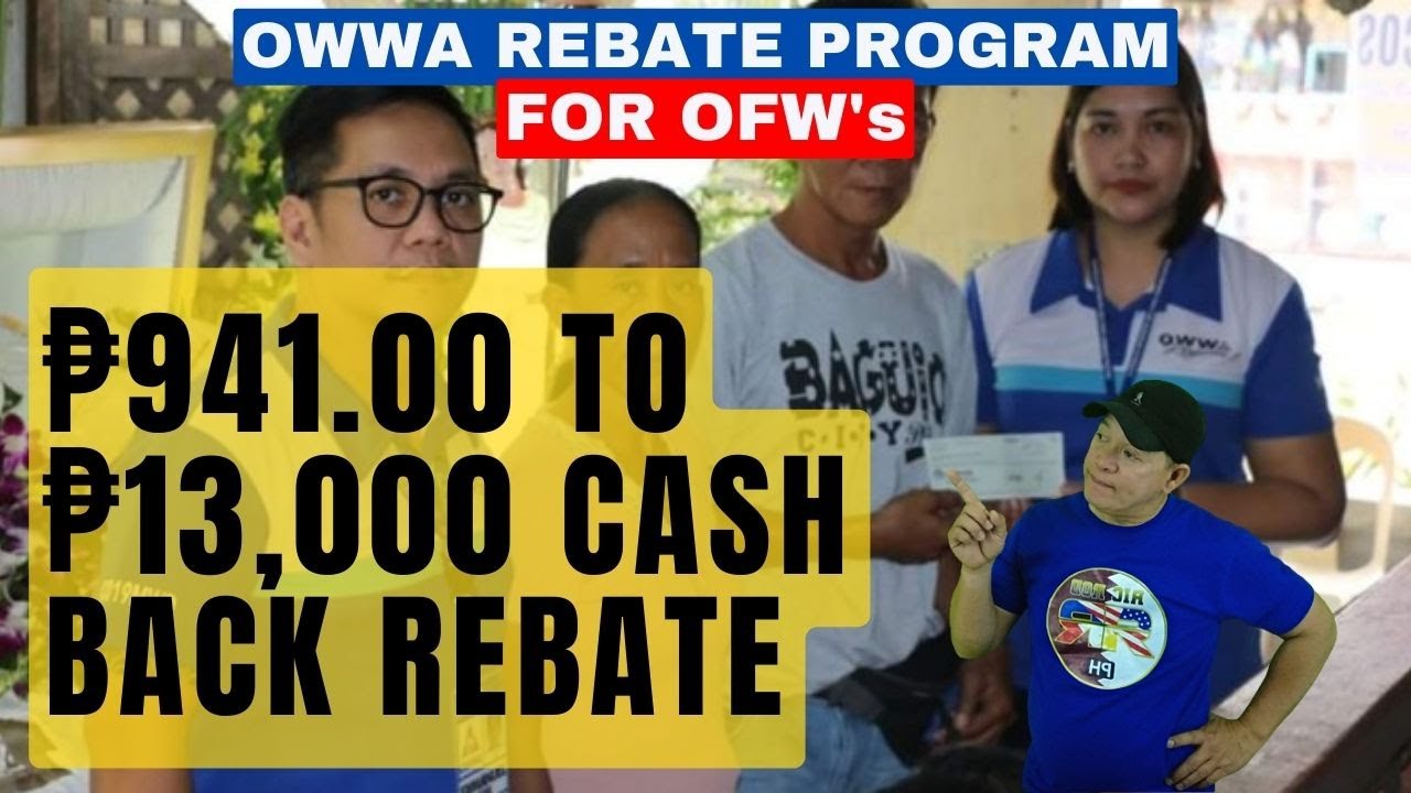 OWWA REBATE PROGRAM | MAKAKUHA NG REBATE MULA PHP 941.00 HANGGANG PHP 13,000.00