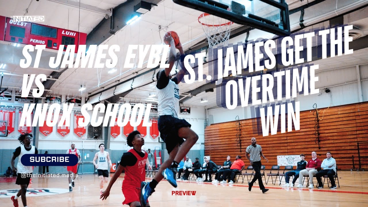 🔥 St. James EYBL vs. The Knox School National | Full Game Highlights | Preseason OT Thriller 95-94