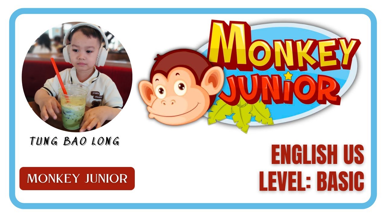 NelieX | tungbaolong | Monkey Junior - English US - Basic | Day 28