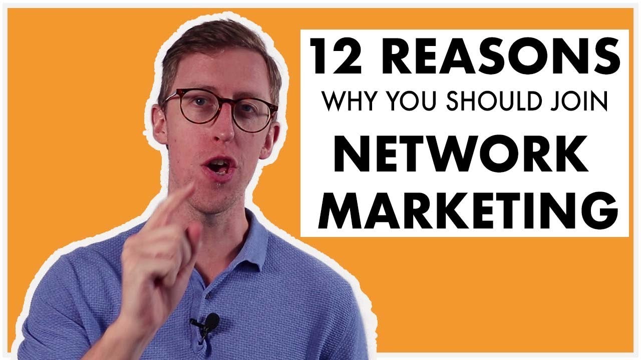 12 Reasons Why You Should Join Network Marketing