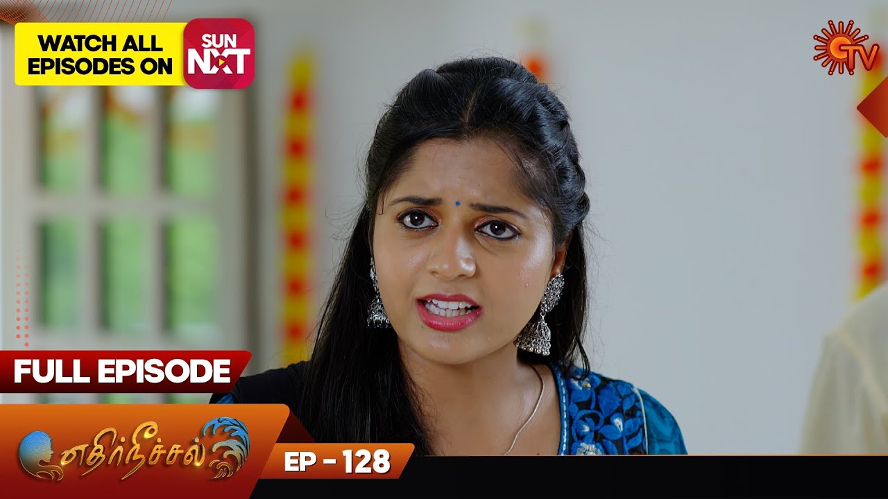 Ethirneechal - Full Episode | Ep - 128 | Digital Re-release | Tamil Serial | Sun TV