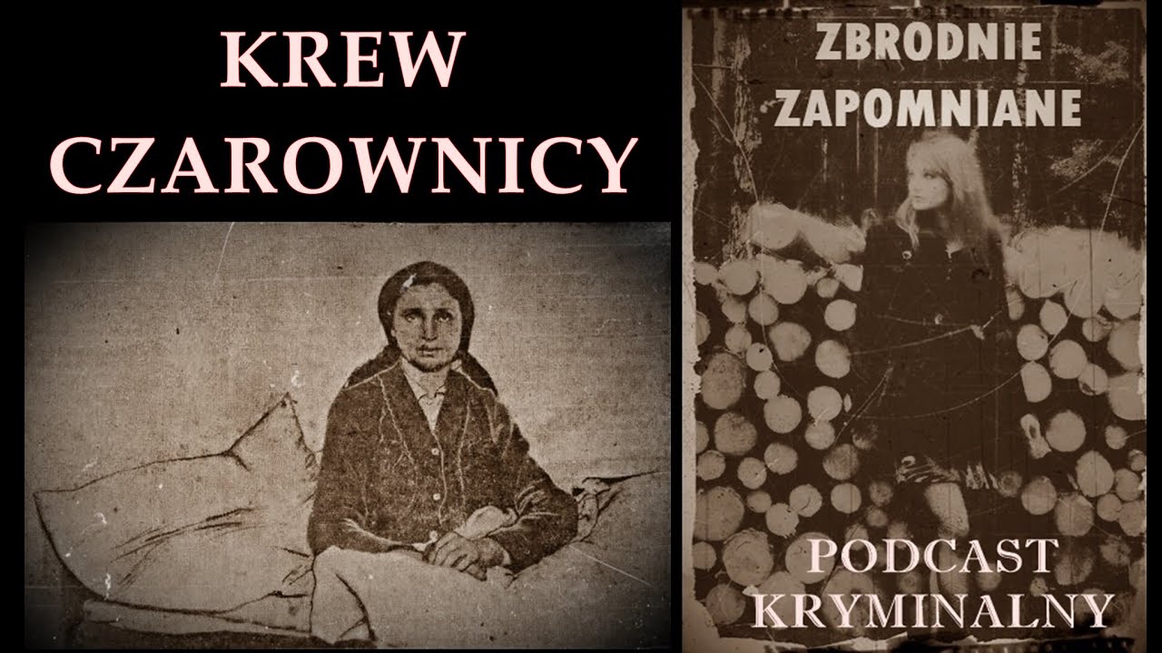 OSTATNI PROCES O CZARY W POLSCE, CZYLI KLĄTWY, CZARTY I UPIORY