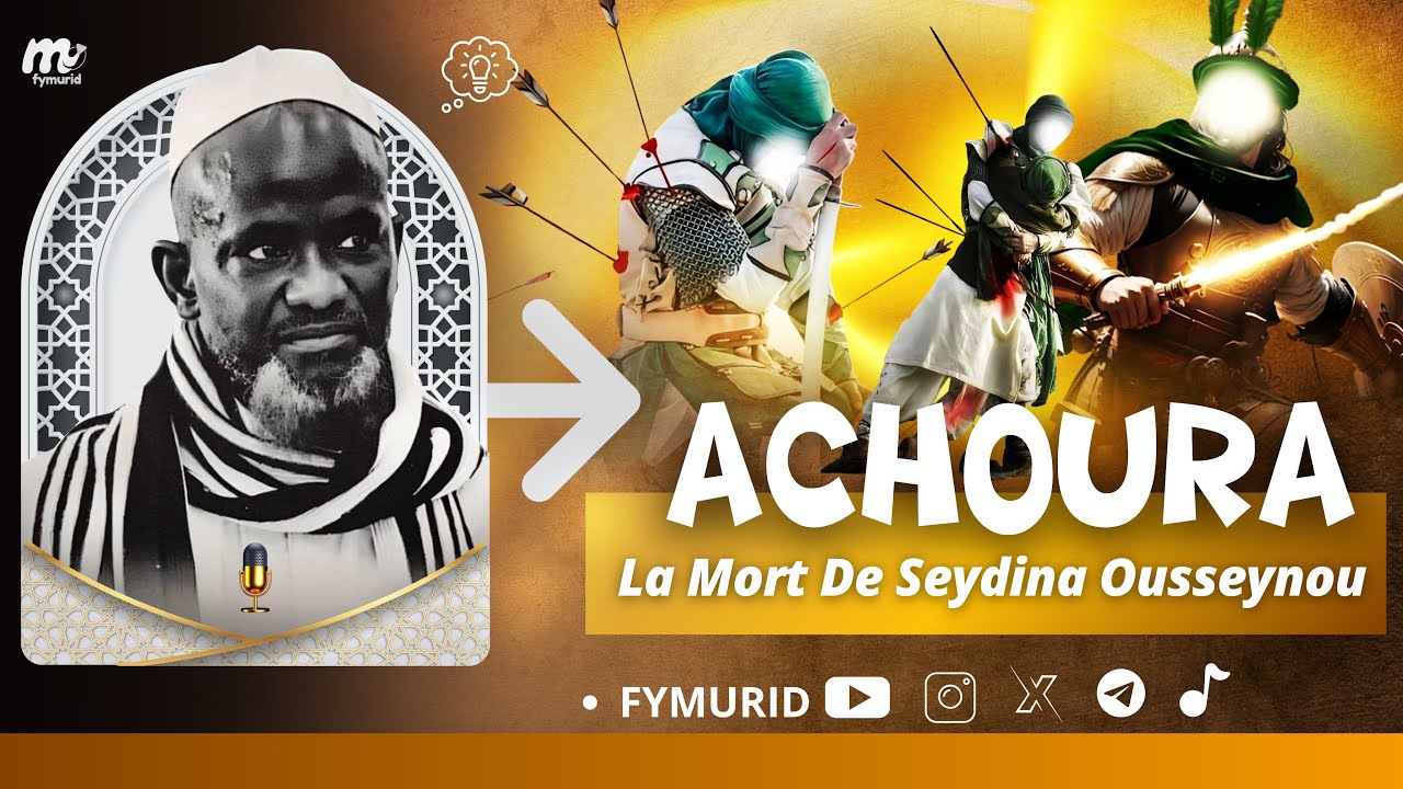 ACHOURA La Mort De SEYDINA Ousseynou KARBALA / Par Serigne Bassirou Mbacké Khélcom