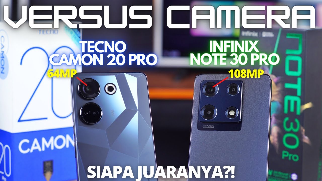 VERSUS CAMERA Tecno Camon 20 Pro vs Infinix Note 30 Pro Indonesia, Siapa JUARANYA?!