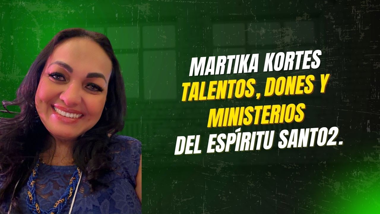 Talentos, Dones y Ministerios del Espíritu Santo (2).