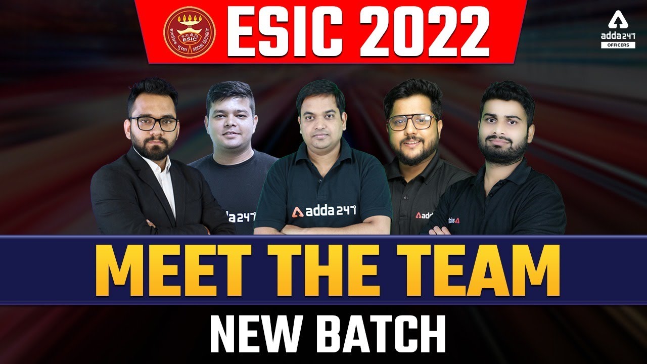 ESIC EXAM 2022 | Meet The Team | New Batch
