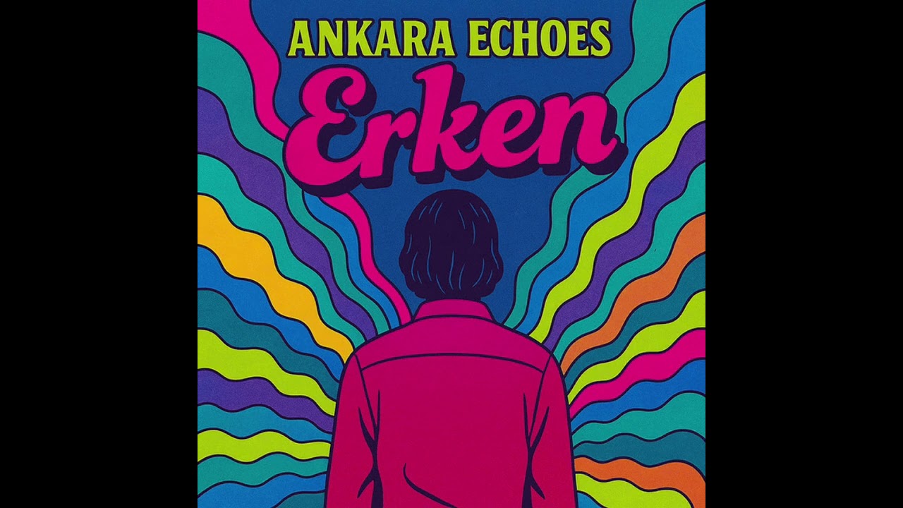 Ankara Echoes - Erken