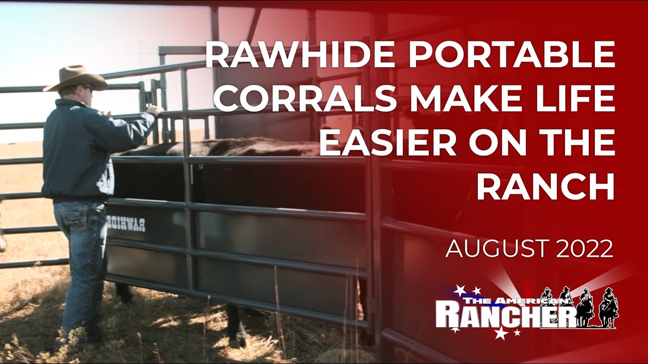 Переносные загоны из сыромятной кожи облегчают жизнь на ранчо | The American Rancher