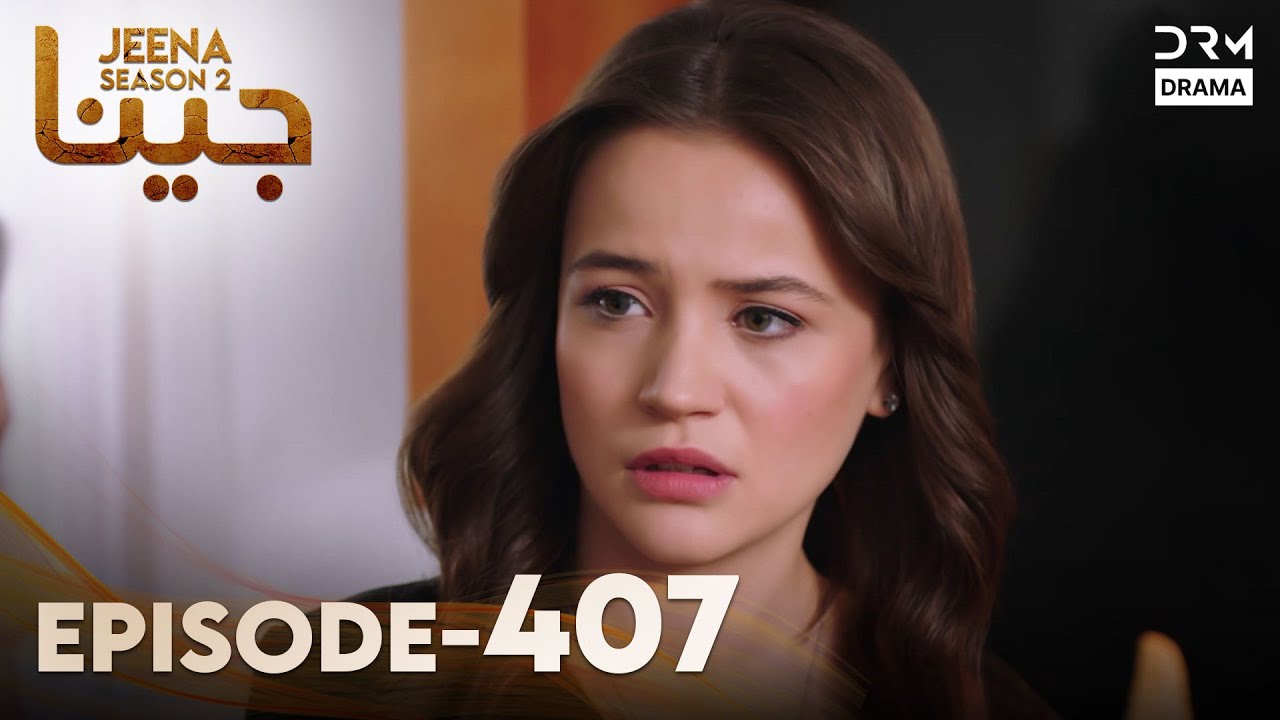 Turkish Drama in Urdu | JEENA Season 2 Episode 407 | Urdu Dubbed | UH1O