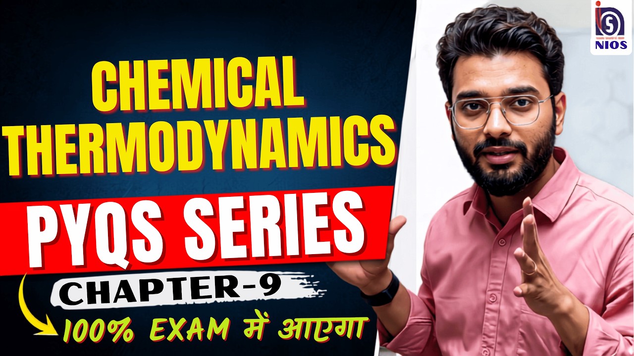 NIOS Class 12 Chemistry: Chemical Thermodynamics| Most Important Questions ✅