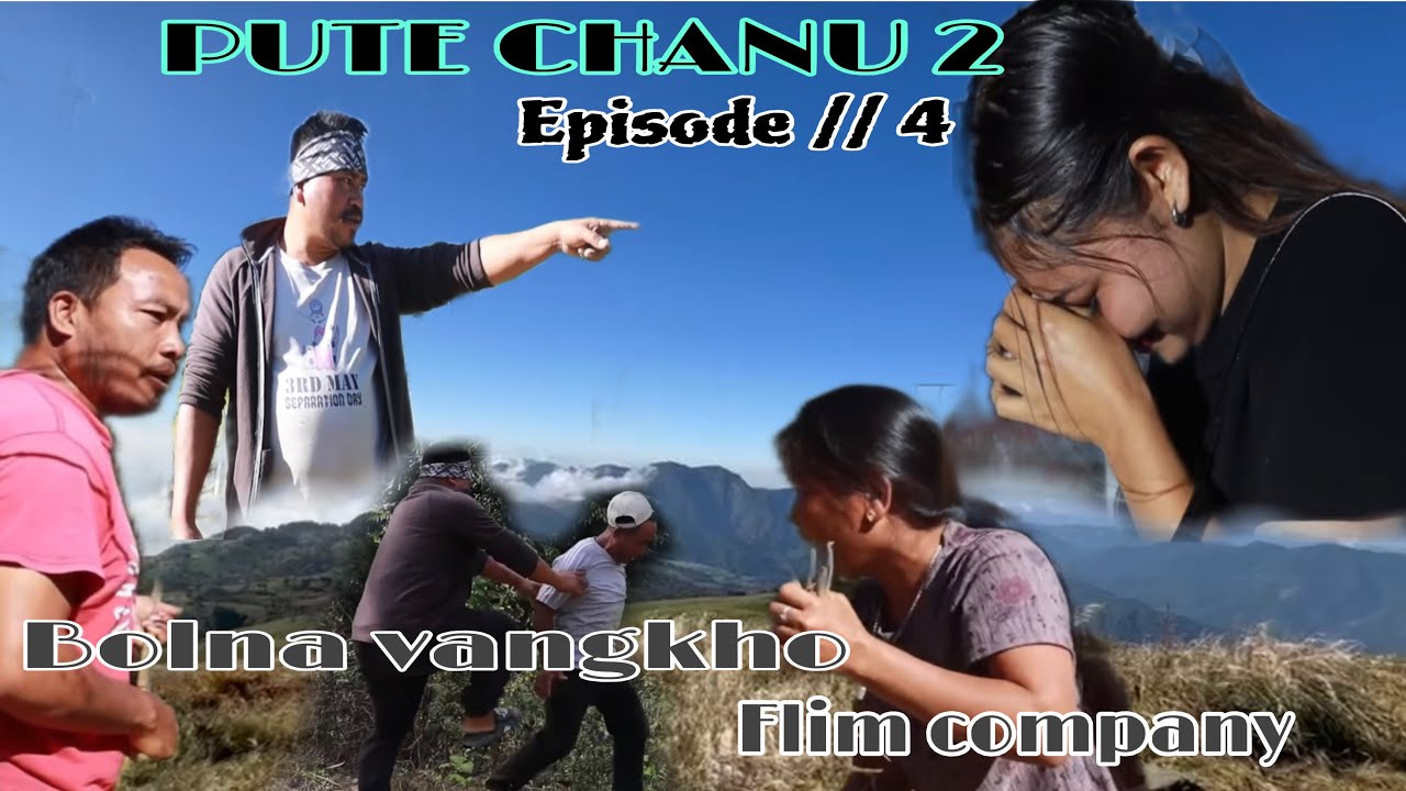 PUTE CHANU 2 Episode // 4 