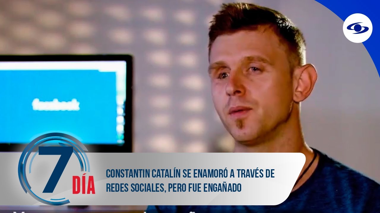 Constantin Catalín, un europeo presuntamente engañado por una colombiana en redes - Séptimo Día