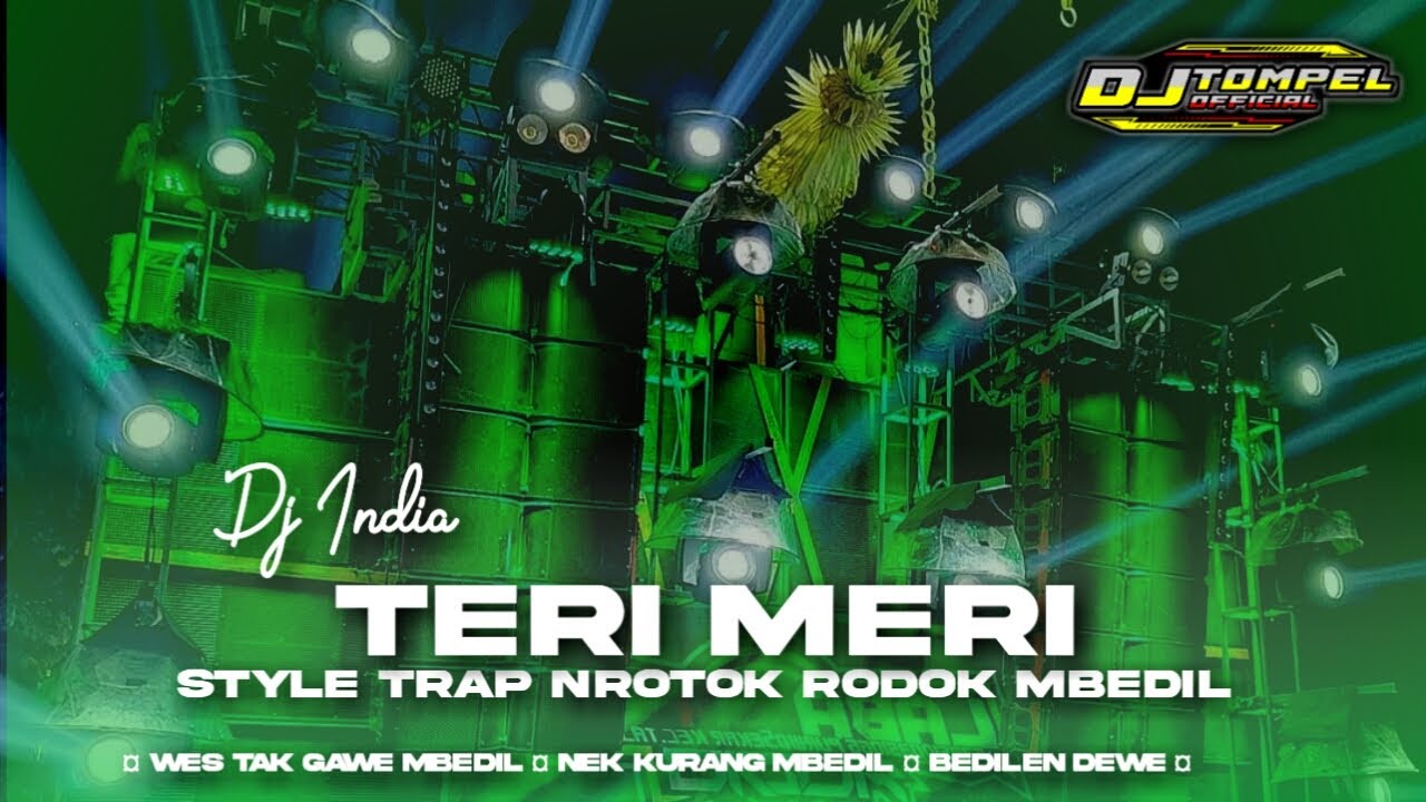 DJ TERI MERI STYLE TRAP NROTOK RODOK MBEDIL - WES TAK GAWE MBEDIL NEK KURANG MBEDIL BEDILEN DEWE