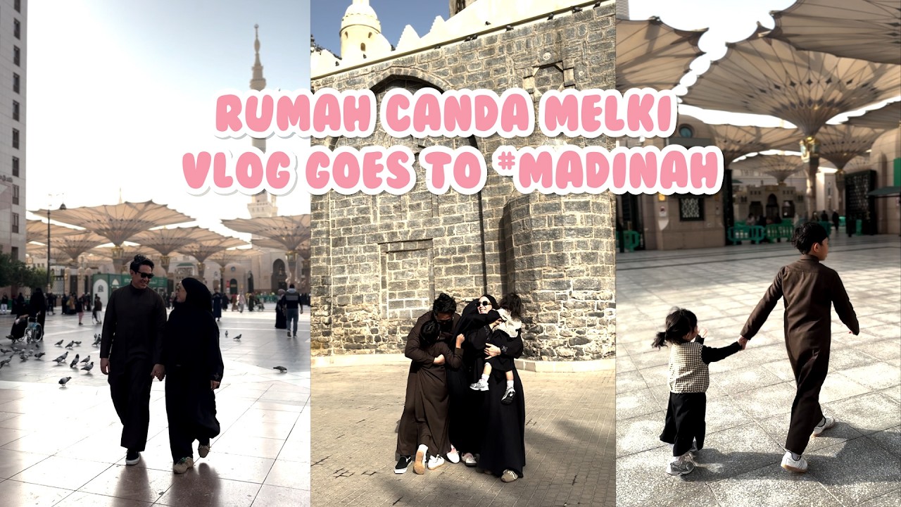 RUMAH CANDA VLOG ~ Menikmati Madinah Bareng Keluarga | Kota Nabi yang Tenang dan Indah