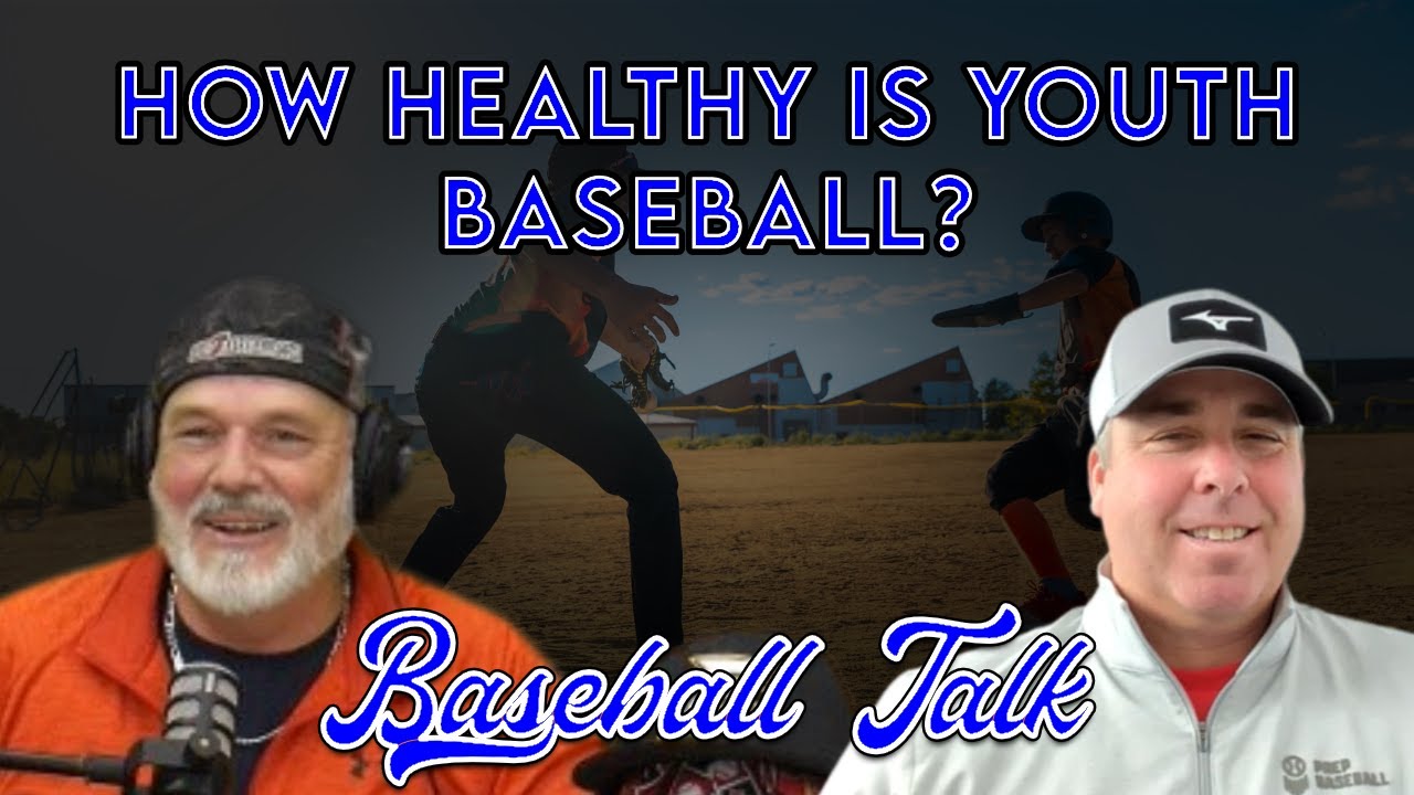 How Healthy is Youth Baseball? | Baseball Talk | YBMcast