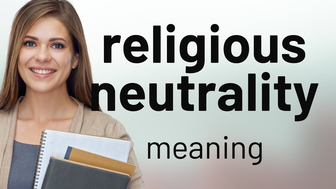 Understanding Religious Neutrality: A Guide for English Learners