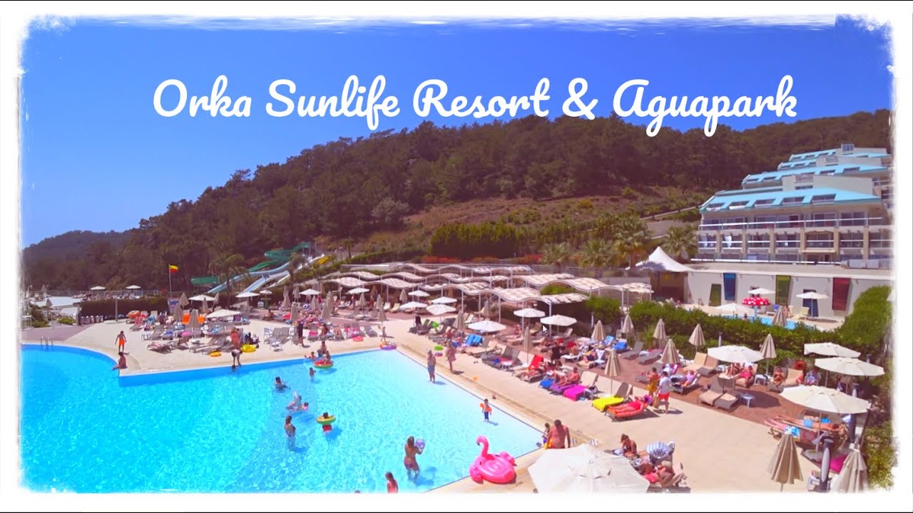 ТУРЦИЯ. Заглянули в ORKA SUNLIFE RESORT HOTEL & AQUAPARK 5*