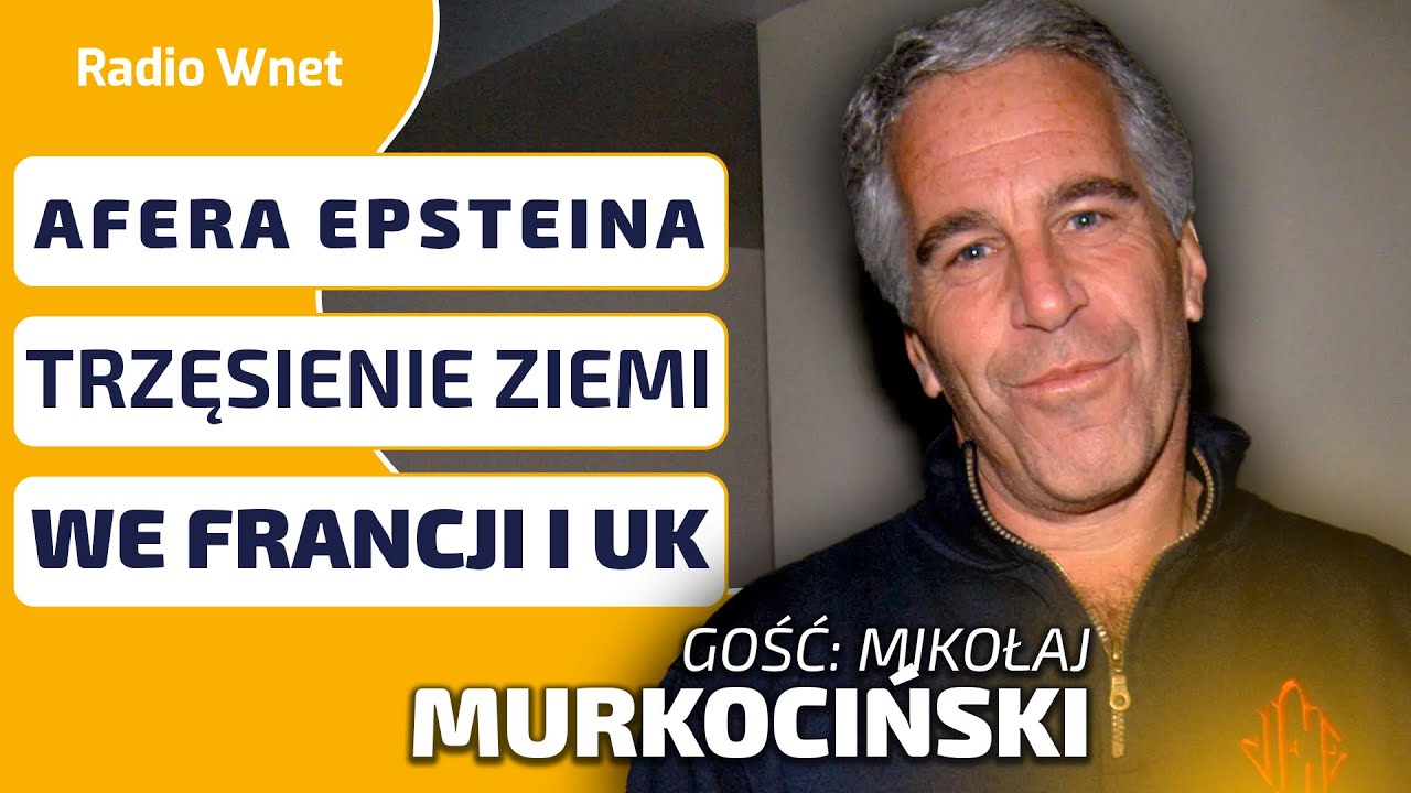 Afera EPSTEINA: Trzęsienie ziemi w UK i FRANCJI. Brytyjski rząd i francuska gwiazda w tarapatach!
