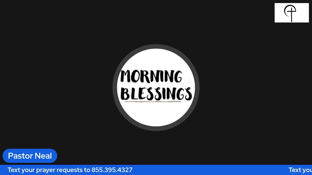 MORNING BLESSINGS - Nov. 17th REPEAT BROADCAST
