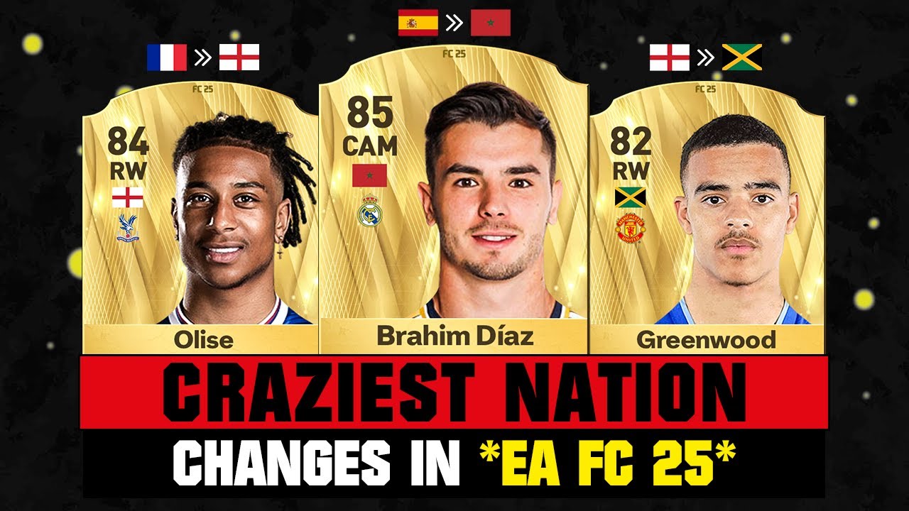 FIFA 25 | CRAZIEST NATION CHANGES (EA FC 25)! 💀😲 ft. Brahim Diaz, Olise, Greenwood...