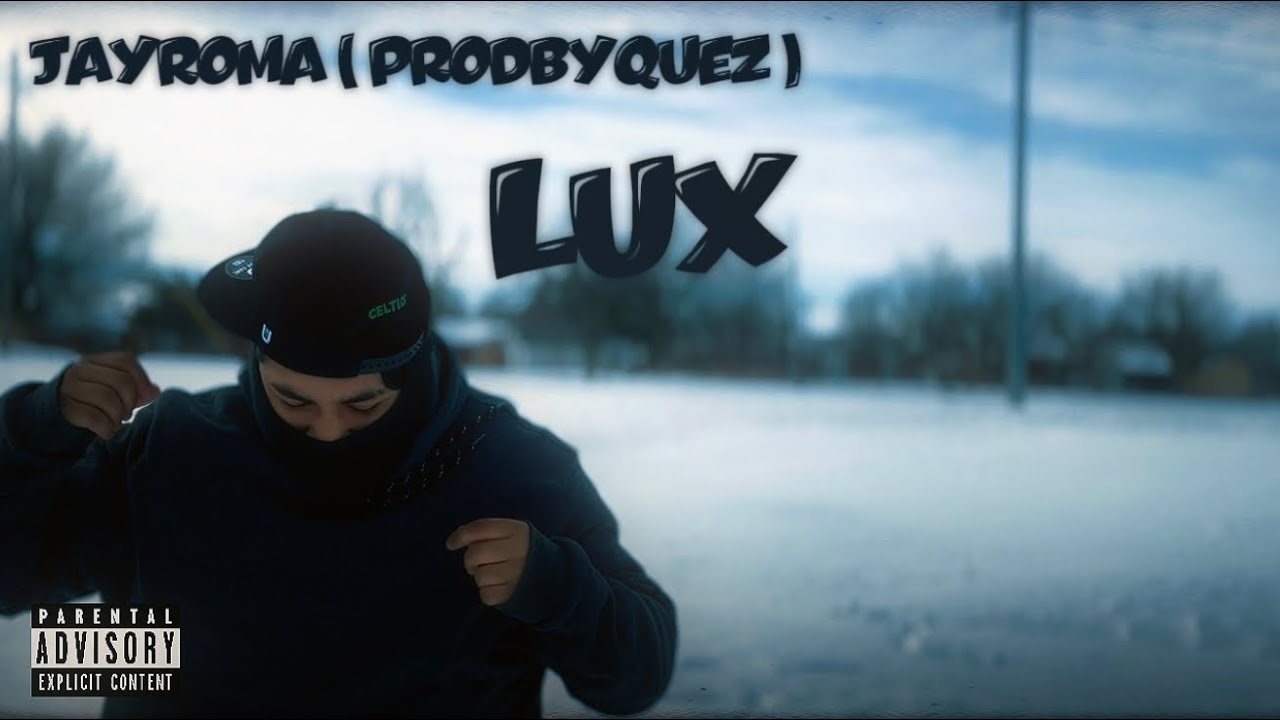 JayRoma - LUX ( Prod. By Quez ) 