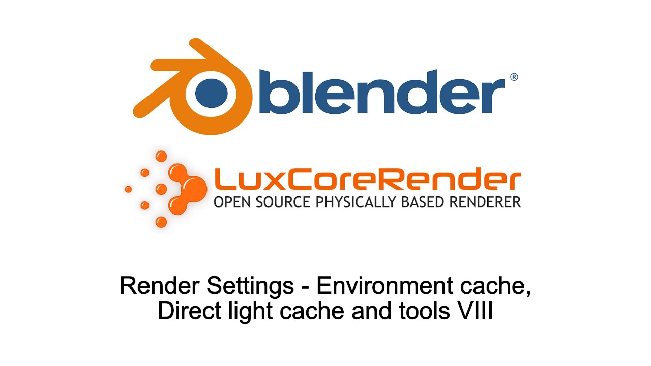 BlendLuxCore: Render settings - Environment Cache, Direct Light Cache and Tools VIII