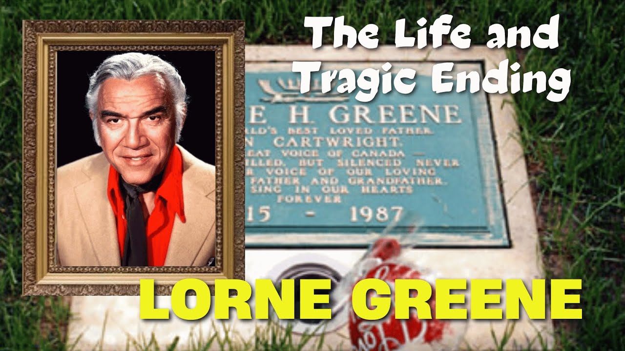 The Life and Tragic Ending Of LORNE GREENE - What Happened to...?