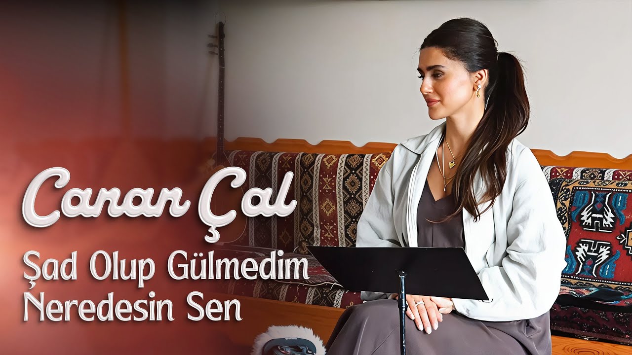 Canan Çal | Şad Olup Gülmedim - Neredesin Sen ©  Senfoni Akustik