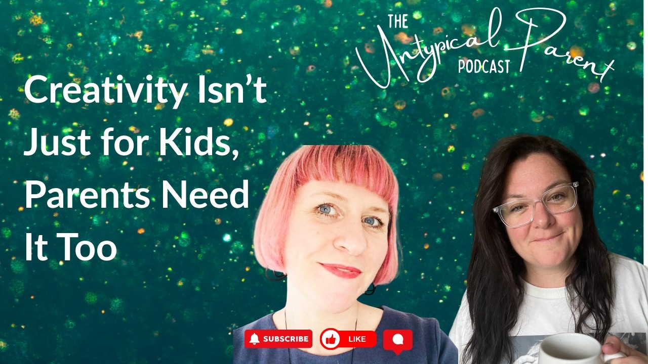 Creativity Isn’t Just for Kids: Parents Need It Too