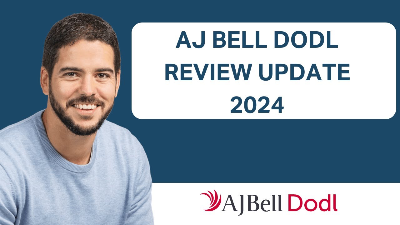 AJ Bell Dodl Review Update 2024