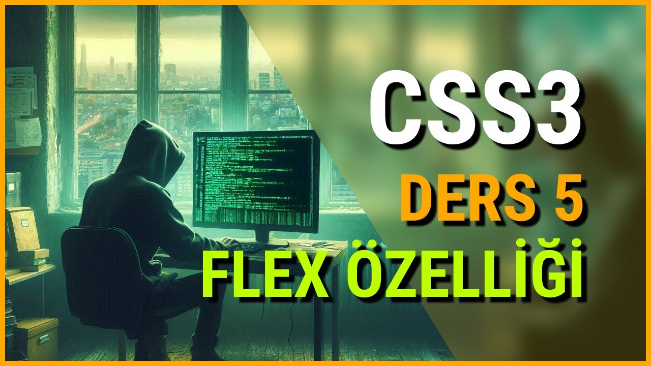 CSS3 Bölüm 5: Flex Özelliği
