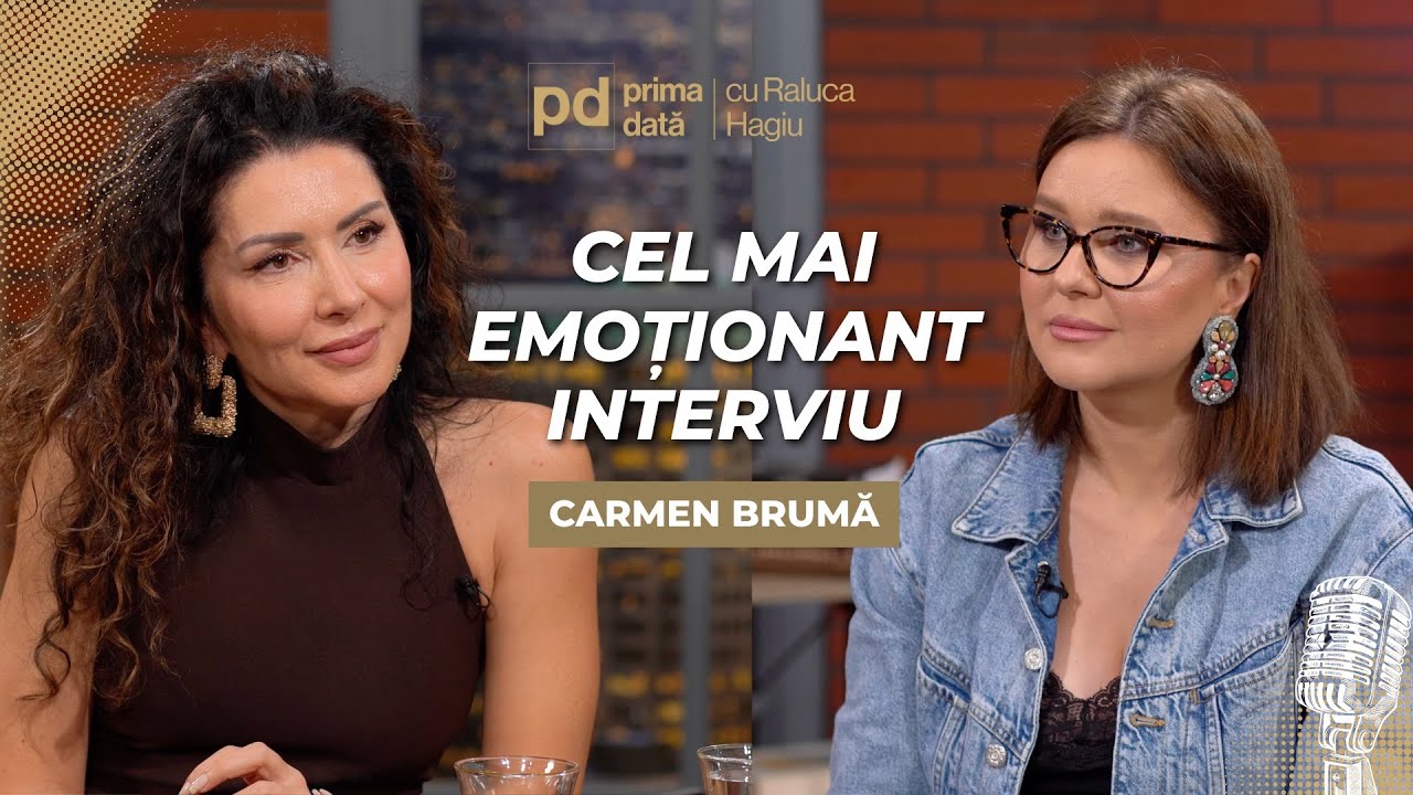 CARMEN BRUMĂ. Cel mai emoționant interviu