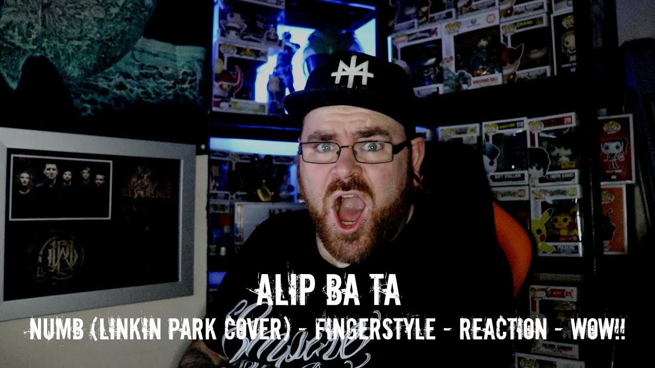 I CAN'T STOP WATCHING!! - ALIP BA TA - NUMB (LINKIN PARK COVER) - REACTION - THIS MAN IS SPECIAL!!