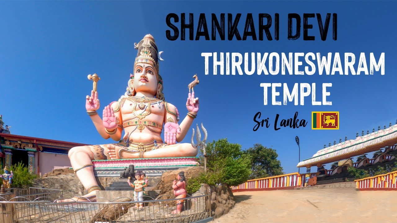 Shankari Devi Shaktipeetam | Thirukoneswaram Temple | Sri Lanka | 4K
