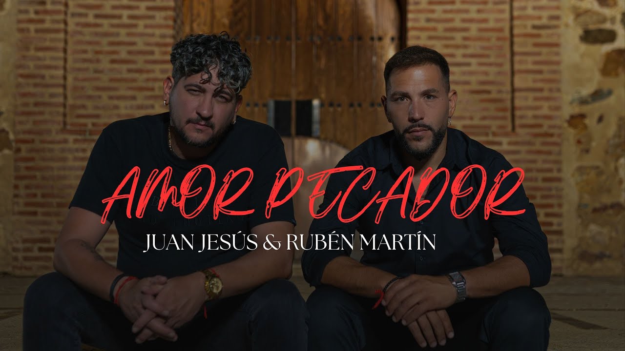 Amor Pecador - Juan Jesús y Rubén Martín (Videoclip oficial)