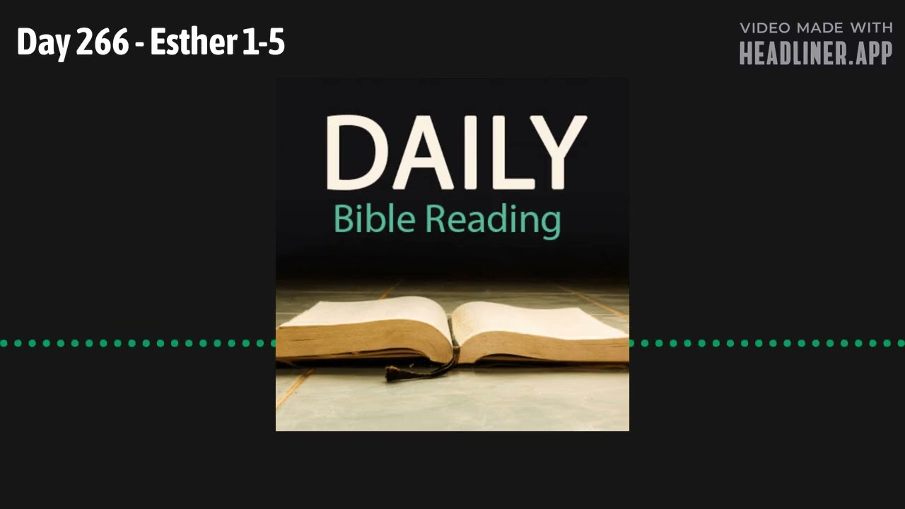 Day 266 - Esther 1-5