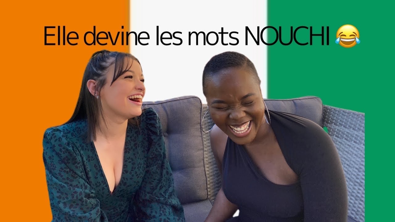 ELLE DEVINE LES MOTS NOUCHI 😂🇨🇮 I Partie 1