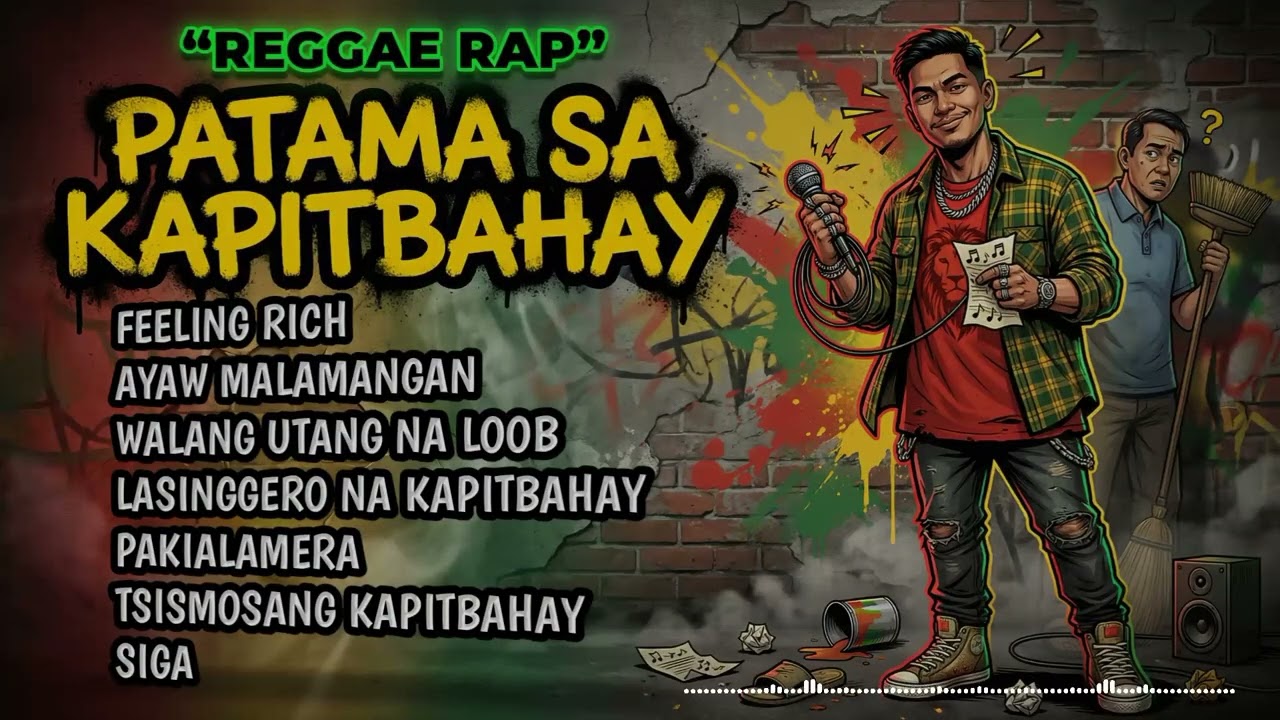 PATAMA SA KAPITBAHAY REGGAE RAP NONSTOP PLAYLIST 