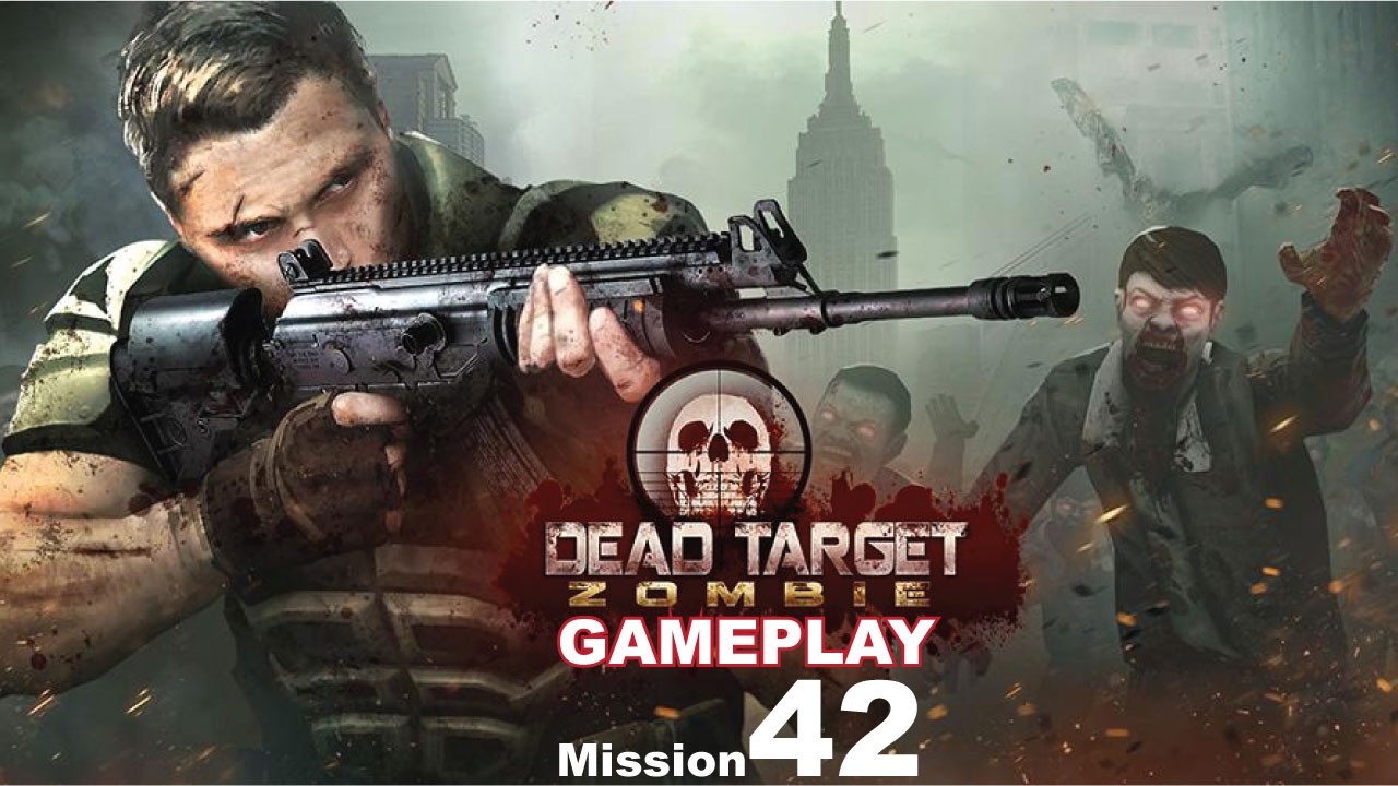 Dead Target Mission 42 Gameplay | Epic Zombie FPS Survival & Intense Combat
