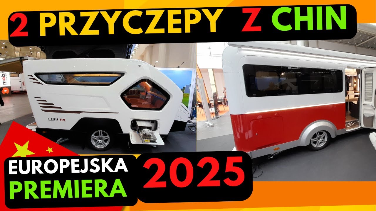 2 CHIŃSKIE przyczepy campingowe zdobywają Polskę i Europę  Pokazali prototypy na Carawans Salon 2024