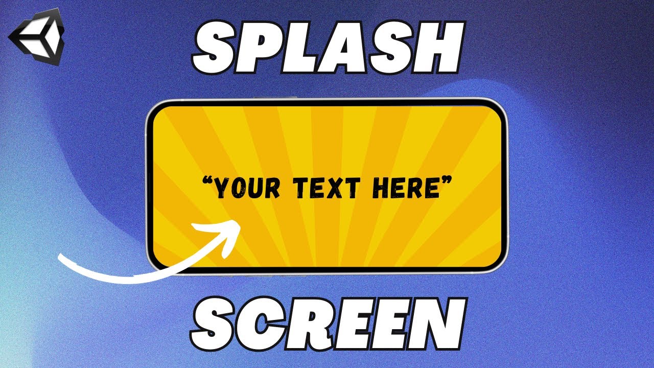 How to Add a Custom Splash Screen in Unity (Updated 2023)