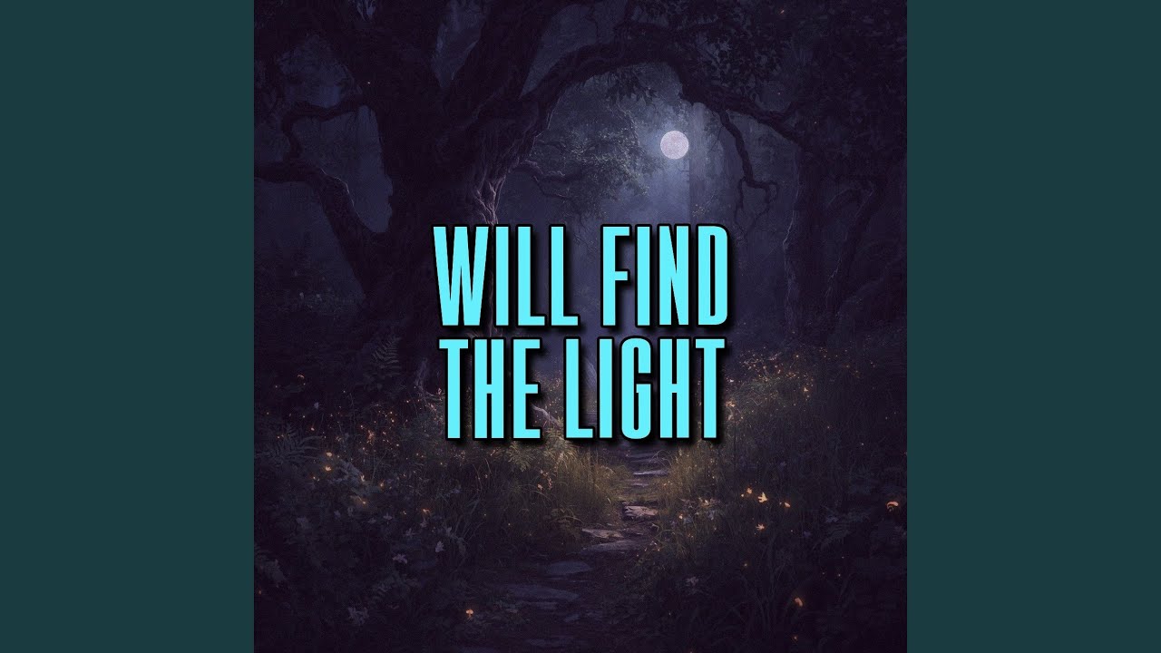 will find the light