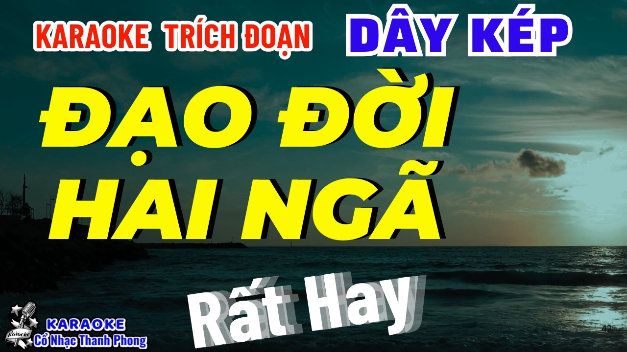 Karaoke Vọng Cổ Đạo Đời Hai Ngã Dây Kép | Cổ nhạc Thanh Phong